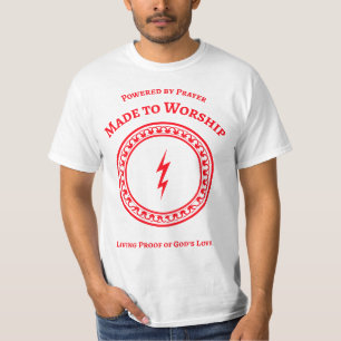 Powered by Prayer, Made to Worship T-Shirt