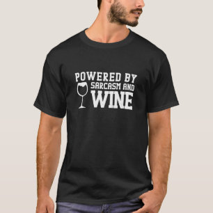 Powered By Sarcasm And Wine Glass Drink T-Shirt