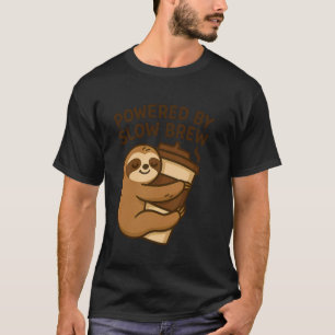 Powered By Slow Brew Funny Caffeine Lazy Sloth Cof T-Shirt