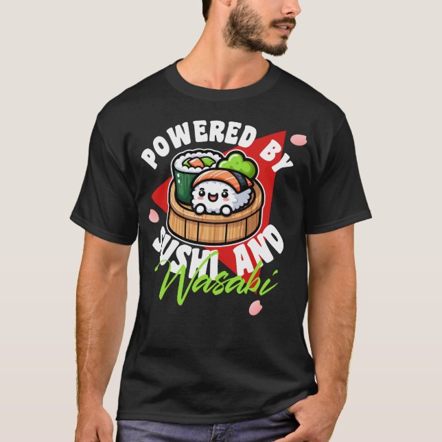 Powered by Sushi and Wasabi T-Shirt (Front)