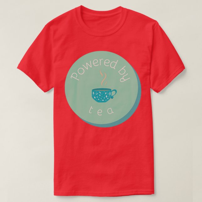 Powered by tea 6 T-Shirt (Design Front)