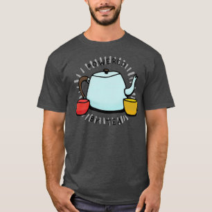Powered by Tea T-Shirt