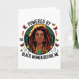 Powered By The Black Woman Before Me Black History Card