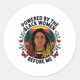 Powered By The Black Woman Before Me Black History Classic Round Sticker