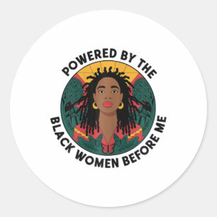 Powered By The Black Woman Before Me Black History Classic Round Sticker