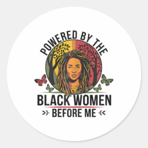 Powered By The Black Woman Before Me Black History Classic Round Sticker