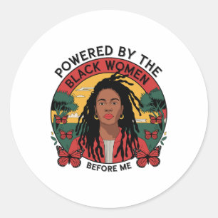 Powered By The Black Woman Before Me Black History Classic Round Sticker