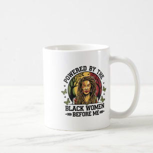 Powered By The Black Woman Before Me Black History Coffee Mug