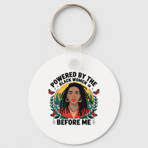 Powered By The Black Woman Before Me Black History Key Ring