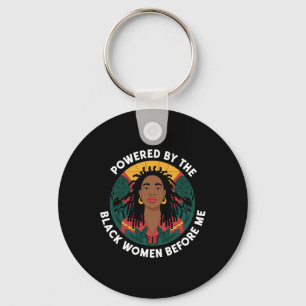 Powered By The Black Woman Before Me Black History Key Ring