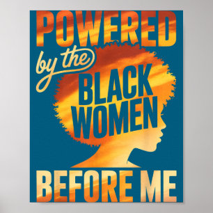 Powered by the black women before empowerment poster