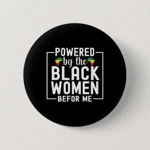 Powered By The Black Women Before Me Black History 6 Cm Round Badge