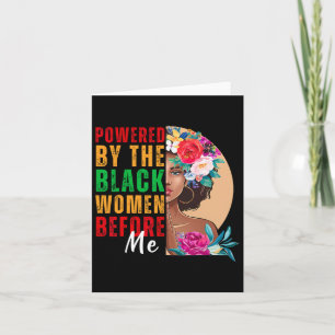 Powered By The Black Women Before Me Black History Card