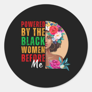Powered By The Black Women Before Me Black History Classic Round Sticker