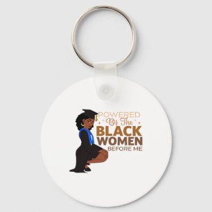 Powered By The Black Women Before Me Black History Key Ring