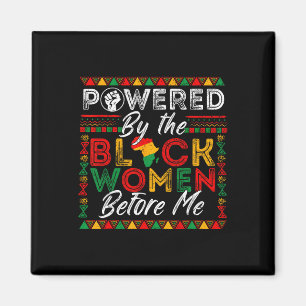 Powered By The Black Women Black History African G Magnet