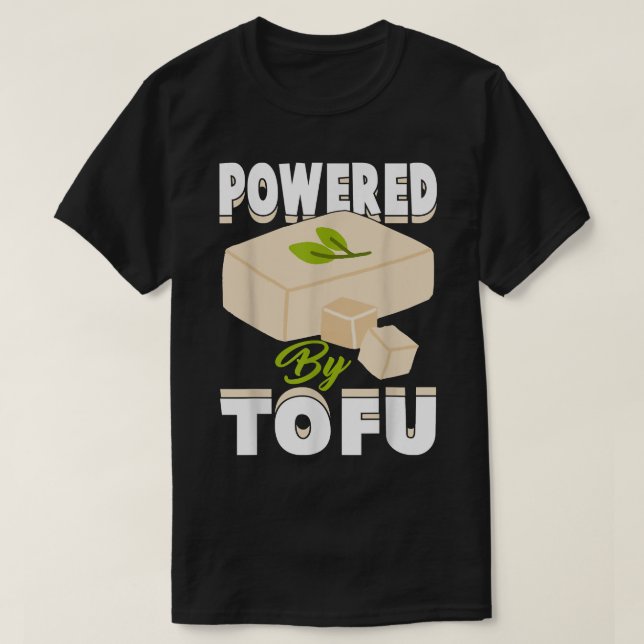Powered By Tofu  Funny Vegetarian Lover Gift  T-Shirt (Design Front)