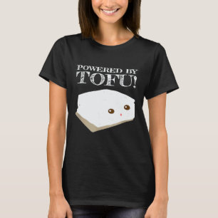 Powered By Tofu I Tofu Vegan Meatless Vegetarian T-Shirt