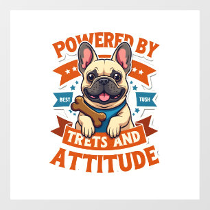 Powered By Treats And Attitude French Bulldog Vint