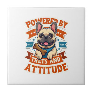Powered By Treats And Attitude French Bulldog Vint Ceramic Tile