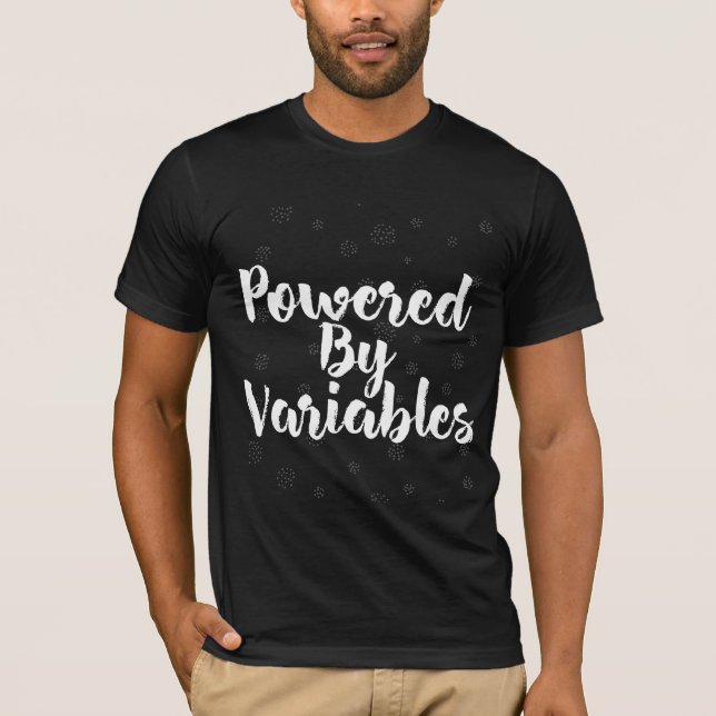 Powered By Variables Math Algebra Teacher  T-Shirt (Front)
