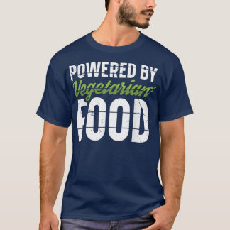 Powered By Vegetarian Food Vegan Diet Athlete Work T-Shirt