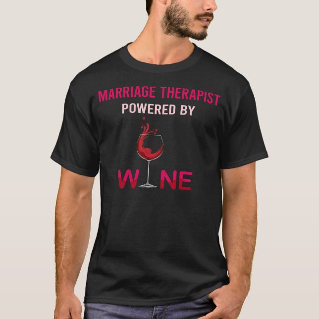 Powered By Wine Marriage Therapist T-Shirt (Front)