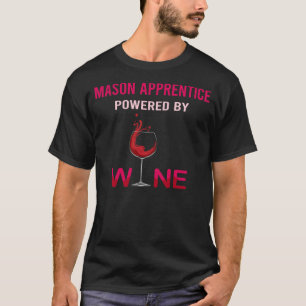 Powered By Wine Mason Apprentice T-Shirt