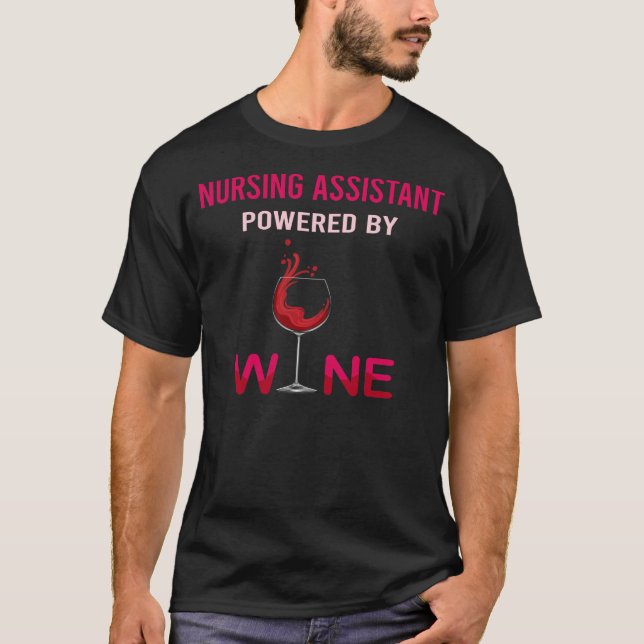 Powered By Wine Nursing Assistant T-Shirt (Front)