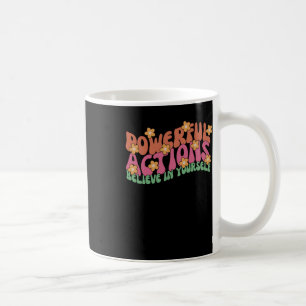 Powerful Action Believe In Yourself Sticker Coffee Mug