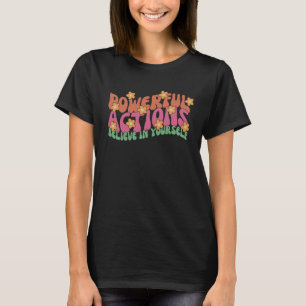 Powerful Action Believe In Yourself Sticker  T-Shirt
