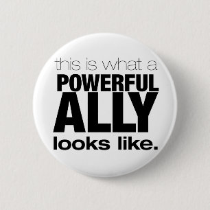 POWERFUL ALLY 6 CM ROUND BADGE