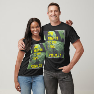 powerful god quotes give thanks to the lord T-Shirt