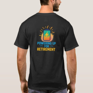  Powering Up for Retirement – Battery Icon Tee
