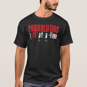 Powerlifting - 1 PR at a Time - Dark Shirt