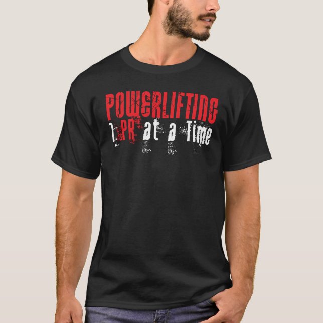 Powerlifting - 1 PR at a Time - Dark Shirt (Front)