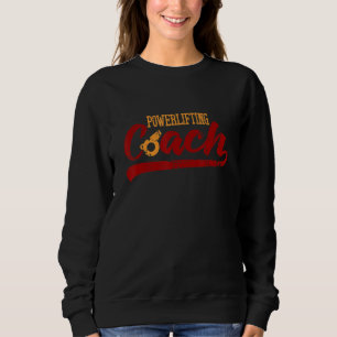 Powerlifting Coach Powerlifter Sports Sweatshirt