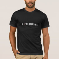 Powerlifting - Gym T-Shirt