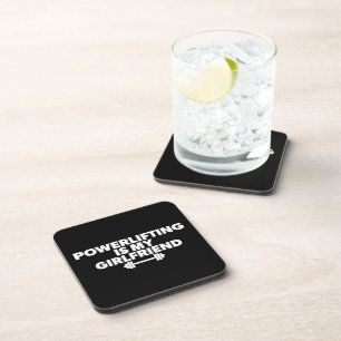 Powerlifting Is My Girlfriend Barbell Motivational Coaster