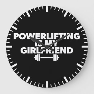 Powerlifting Is My Girlfriend Barbell Motivational Large Clock