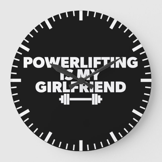 Powerlifting Is My Girlfriend Barbell Motivational Large Clock (Front)