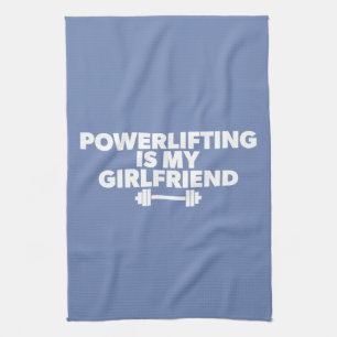 Powerlifting Is My Girlfriend Barbell Motivational Tea Towel