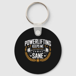 Powerlifting Keeps Me Sane Pun Gym Powerlifter  Key Ring