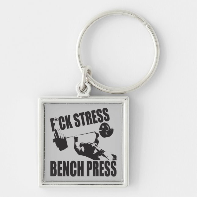Powerlifting Motivation - F*CK Stress, Bench Press Key Ring (Front)