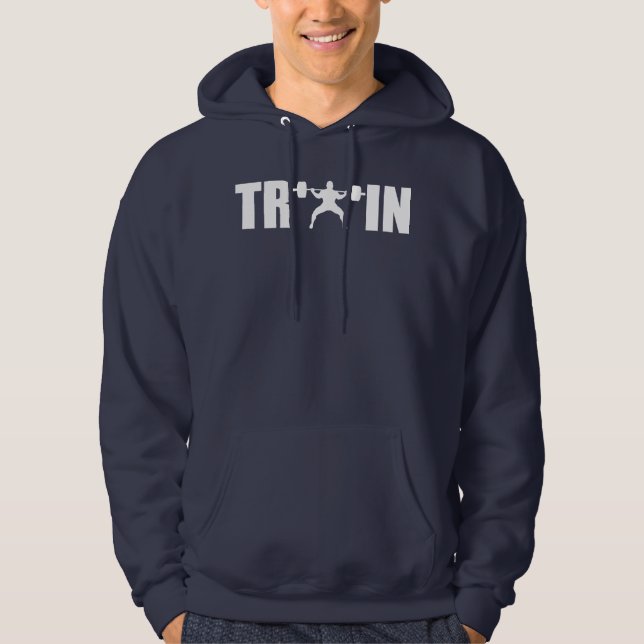 Powerlifting Motivation - Train Hoodie (Front)