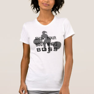 Powerlifting - Show Your Body Who's Boss T-Shirt