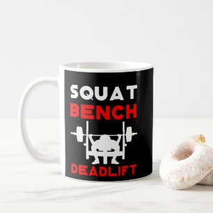Powerlifting  Squat Bench Deadlift Weightlifting Coffee Mug