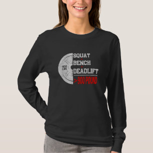 Powerlifting Strength Train Squat Deadlift Bench 9 T-Shirt