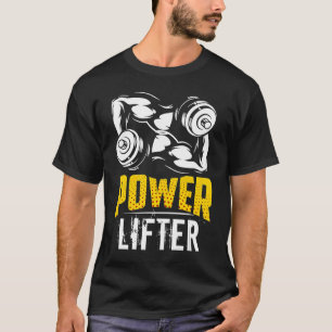 Powerlifting Workout Fitness Power Lifter T-Shirt