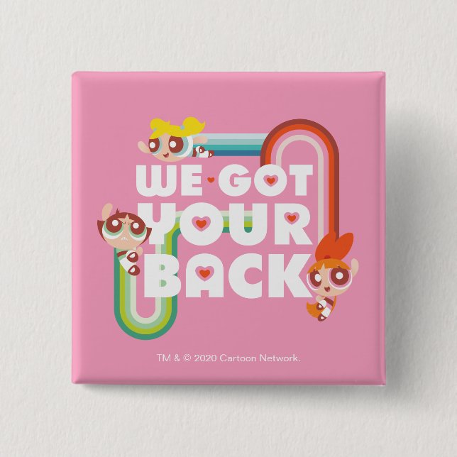 Powerpuff Girls: We Got Your Back 15 Cm Square Badge (Front)